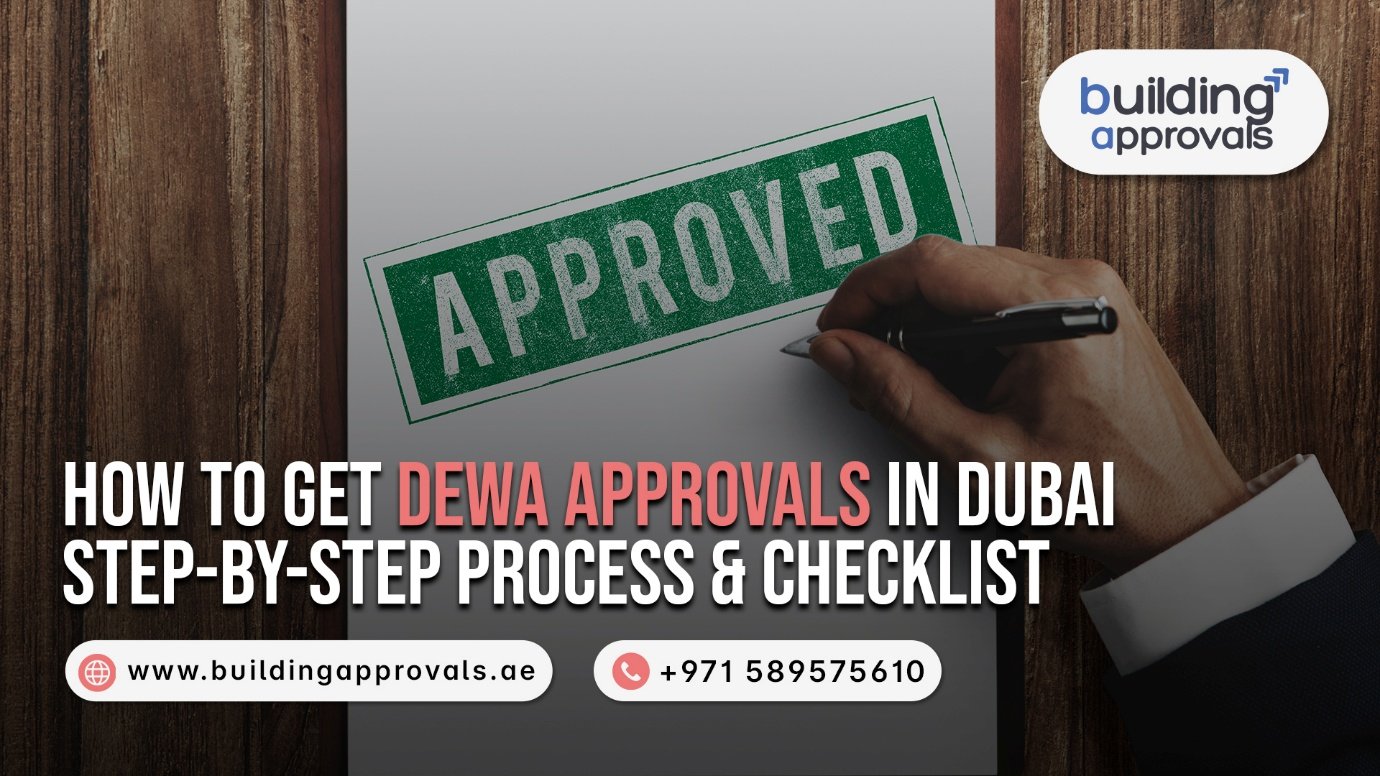 Building Approvals Dubai - How to Get DEWA Approvals in Dubai: Step-by-Step Process & Checklist